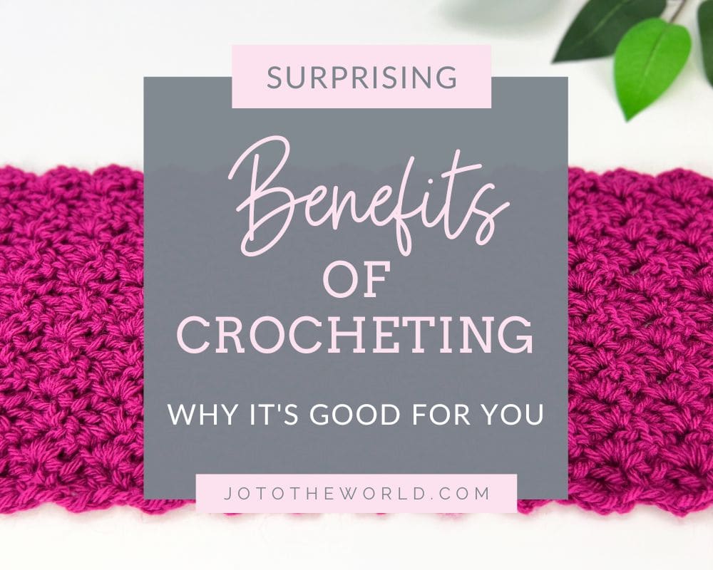 Benefits of crocheting